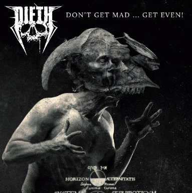 Dieth : Don't Get Mad ... Get Even!